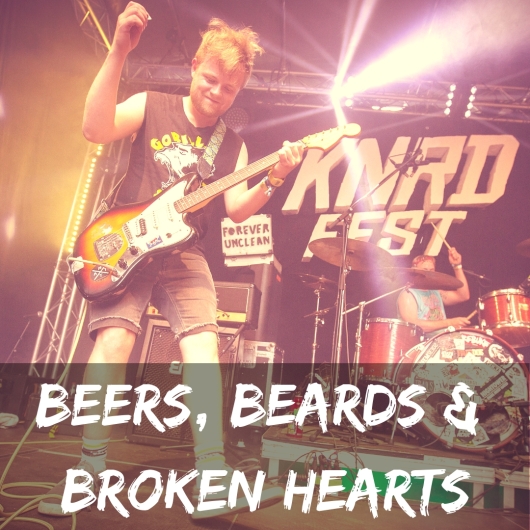 Beards, Beers &amp; Broken Hearts